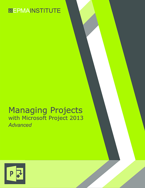 Managing Projects with Microsoft Project, Advanced